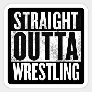 Straight Outta Wrestling Sticker